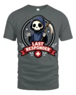 Last Responder Grim Reaper Funny EMT Paramedic Graphic T Shirt Style - gray t-shirt on white background