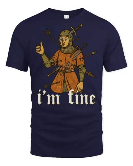 Im Fine Medieval Knight Funny Dark Humor Graphic T Shirt Vintage Style - navy t-shirt on white background