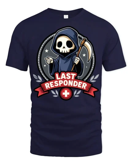 Last Responder Grim Reaper Funny EMT Paramedic Graphic T Shirt Style - navy t-shirt on white background