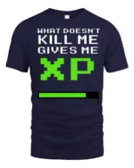 What Doesnt Kill Me Gives Me XP Funny Gamer Graphic T Shirt Retro Style - navy t-shirt on white background