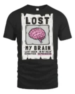Lost My Brain Funny Sarcastic Humor Graphic T Shirt Tee - black t-shirt on white background
