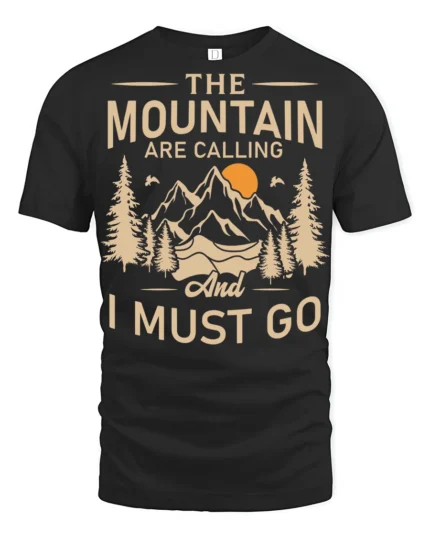 The Mountains Are Calling And I Must Go Hiking T Shirt Adventure Tee - black t-shirt on white background