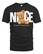 Nice To Meet You Cute Teddy Bear Graphic T Shirt Funny Friendly Tee - black t-shirt on white background