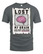 Lost My Brain Funny Sarcastic Humor Graphic T Shirt Tee - gray t-shirt on white background