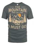 The Mountains Are Calling And I Must Go Hiking T Shirt Adventure Tee - gray t-shirt on white background