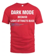 Dark Mode Because Light Attracts Bugs Funny Coding T Shirt Geek Tee - red t-shirt on white background