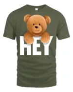 Cute Teddy Bear Hey Graphic T Shirt Funny Cartoon Animal Tee - military green t-shirt on white background