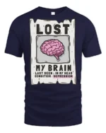 Lost My Brain Funny Sarcastic Humor Graphic T Shirt Tee - navy t-shirt on white background