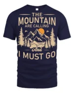 The Mountains Are Calling And I Must Go Hiking T Shirt Adventure Tee - navy t-shirt on white background