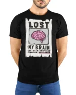 Lost My Brain Funny Sarcastic Humor Graphic T Shirt Tee - model wearing black tee with hands behind back