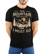 The Mountains Are Calling And I Must Go Hiking T Shirt Adventure Tee - model wearing black tee with hands behind back