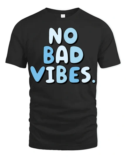 No Bad Vibes Cute Aesthetic Feel Good T Shirt - black t-shirt on white background