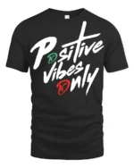 Positive Vibes Only Bold Script Motivational T Shirt - black t-shirt on white background
