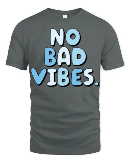 No Bad Vibes Cute Aesthetic Feel Good T Shirt - gray t-shirt on white background
