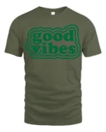 Good Vibes Only Positive Energy Aesthetic Graphic T Shirt - military green t-shirt on white background