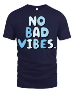 No Bad Vibes Cute Aesthetic Feel Good T Shirt - navy t-shirt on white background