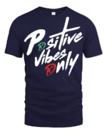 Positive Vibes Only Bold Script Motivational T Shirt - navy t-shirt on white background