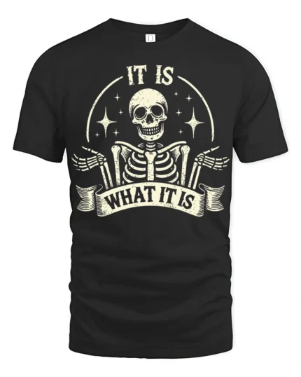 Funny It Is What It Is Skeleton Vintage Graphic T Shirt - black t-shirt on white background