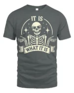 Funny It Is What It Is Skeleton Vintage Graphic T Shirt - gray t-shirt on white background