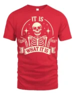 Funny It Is What It Is Skeleton Vintage Graphic T Shirt - red t-shirt on white background