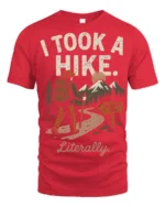 Retro Hiking Joke I Took A Hike Literally Nature Graphic Tee - red t-shirt on white background