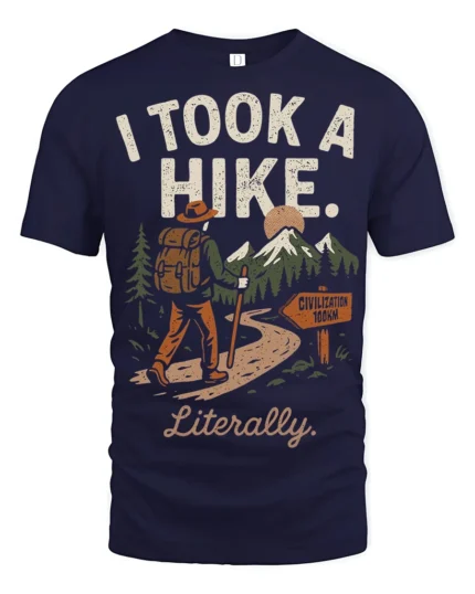 Retro Hiking Joke I Took A Hike Literally Nature Graphic Tee - navy t-shirt on white background