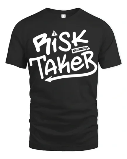 Risk Taker Bold Street Style Motivational Graphic Tee - black t-shirt on white background