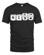 Risk Dice Game Funny Wordplay Chance Humor Graphic Tee - black t-shirt on white background