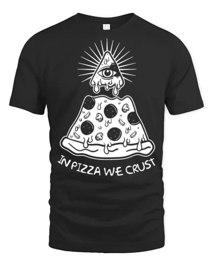 In Pizza We Crust Funny Illuminati Pizza Graphic Tee - black t-shirt on white background