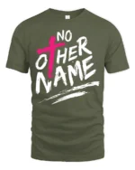No Other Name Jesus Cross Bold Christian Graphic T Shirt - military green t-shirt on white background