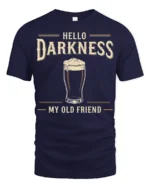 Hello Darkness My Old Friend Beer Humor Graphic Tee - navy t-shirt on white background