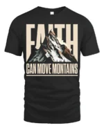 Faith Can Move Mountains Inspirational Graphic T Shirt - black t-shirt on white background