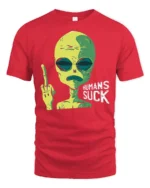 Funny Alien Humans Suck Graphic T Shirt Sarcastic Humor Tee - red t-shirt on white background