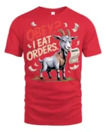 Funny Goat Obey I Eat Orders Graphic T Shirt Sarcastic Humor - red t-shirt on white background