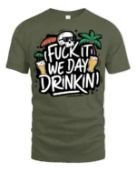 Crazy Drinking Quote Skull Graphic T Shirt Party Vibes - military green t-shirt on white background
