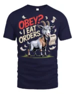Funny Goat Obey I Eat Orders Graphic T Shirt Sarcastic Humor - navy t-shirt on white background