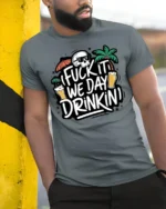 Crazy Drinking Quote Skull Graphic T Shirt Party Vibes - model wearing grey tee, leaning on column