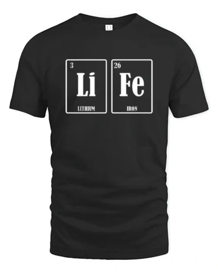 LiFe Chemistry Pun Lithium Iron Periodic Table Funny T Shirt - black t-shirt on white background