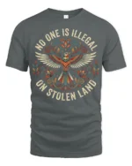 No One Is Illegal On Stolen Land Bold Statement Graphic T Shirt - gray t-shirt on white background