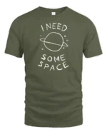 I Need Some Space Funny Planet Minimalist Graphic T Shirt - military green t-shirt on white background