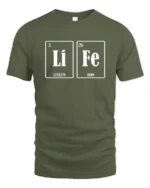 LiFe Chemistry Pun Lithium Iron Periodic Table Funny T Shirt - military green t-shirt on white background