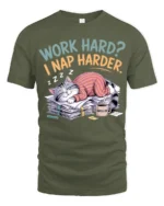 Funny Work Hard Nap Harder Cat Graphic T Shirt Lazy Humor - military green t-shirt on white background