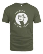 Sarcastic Ssssh No One Cares Meme Frog Funny T Shirt - military green t-shirt on white background