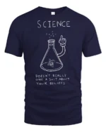 Funny Science Doesn’t Care About Your Beliefs Graphic T Shirt - navy t-shirt on white background
