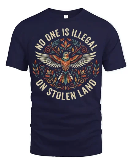 No One Is Illegal On Stolen Land Bold Statement Graphic T Shirt - navy t-shirt on white background