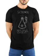 Funny Science Doesn’t Care About Your Beliefs Graphic T Shirt - model wearing black tee with hands behind back