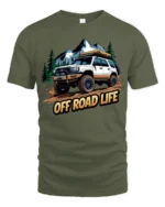 Off Road Life Adventure Graphic T Shirt Rugged Outdoor Style Tee - military green t-shirt on white background
