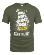 Seas The Day Pirate Ship Graphic Tee Funny Sailing Tshirt - military green t-shirt on white background