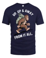 Funny Bigfoot Hiking Graphic Tee Up Up And Away Tshirt - navy t-shirt on white background