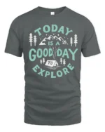 Today Is A Good Day To Explore Graphic Tee Adventure Tshirt - gray t-shirt on white background
